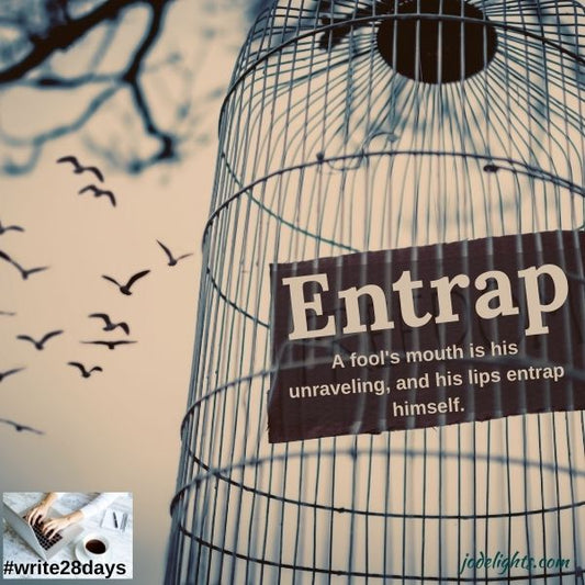 Entrapped by Our Mouth