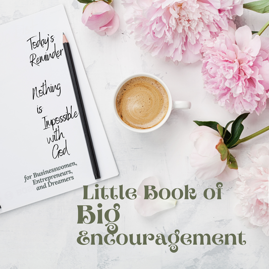 Little Book of BIG Encouragement (7.5 x 7.5)
