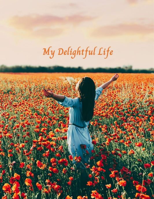 My Delightful Life Spring Journal (6 x 8.5)